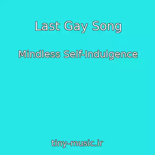 کاور آهنگ Last Gay Song از Mindless Self-Indulgence