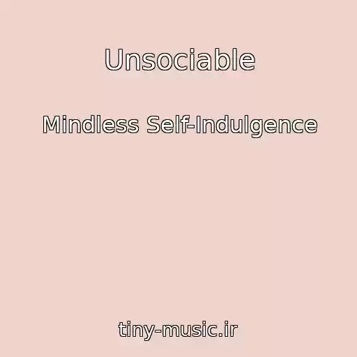 کاور آهنگ Unsociable از Mindless Self-Indulgence