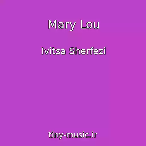 کاور آهنگ Mary Lou از Ivitsa Sherfezi