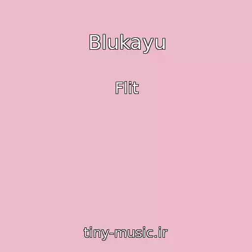 کاور آهنگ Blukayu از Flіt