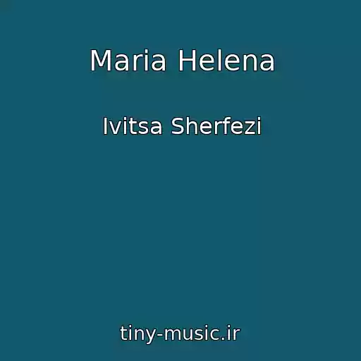 کاور آهنگ Maria Helena از Ivitsa Sherfezi