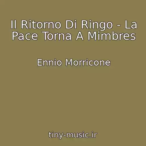 کاور آهنگ Il Ritorno Di Ringo - La Pace Torna A Mimbres از Ennio Morricone