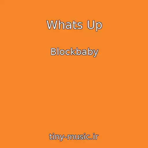 کاور آهنگ Whats Up از Blockbaby