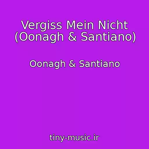 کاور آهنگ Vergiss Mein Nicht (Oonagh & Santiano) از Oonagh & Santiano