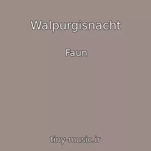 کاور آهنگ Walpurgisnacht از Faun
