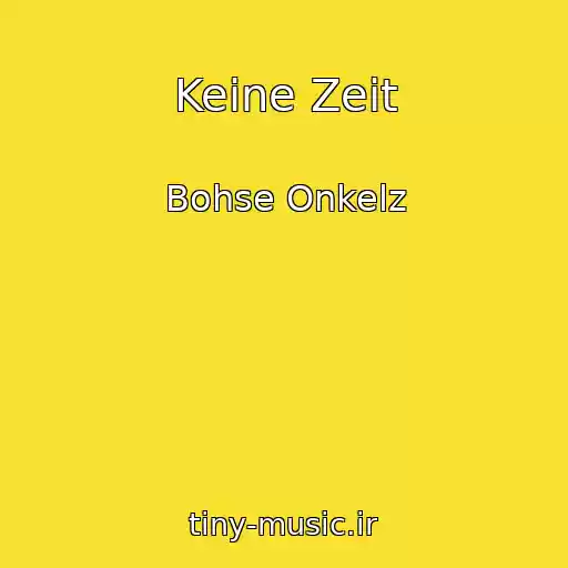 کاور آهنگ Keine Zeit از Bohse Onkelz