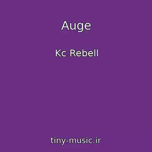 کاور آهنگ Auge از Kc Rebell