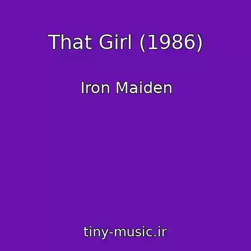 کاور آهنگ That Girl (1986) از Iron Maiden