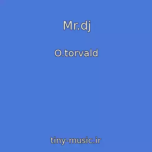 کاور آهنگ Mr.dj از O.torvald