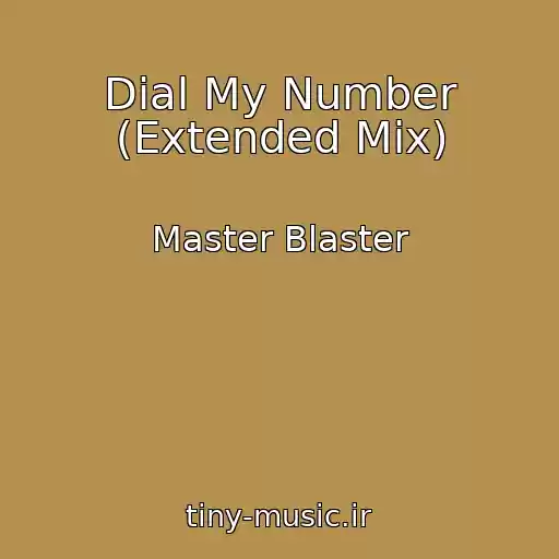 کاور آهنگ Dial My Number (Extended Mix) از Master Blaster