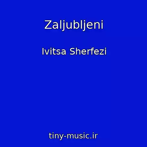 کاور آهنگ Zaljubljeni از Ivitsa Sherfezi