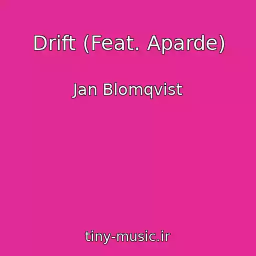 کاور آهنگ Drift (Feat. Aparde) از Jan Blomqvist