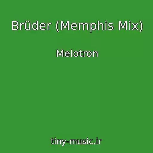 کاور آهنگ Brüder (Memphis Mix) از Melotron