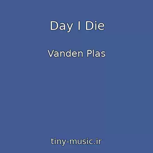 کاور آهنگ Day I Die از Vanden Plas