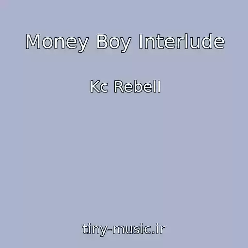 کاور آهنگ Money Boy Interlude از Kc Rebell