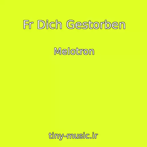 کاور آهنگ Fr Dich Gestorben از Melotron