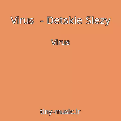 کاور آهنگ Virus  - Detskie Slezy از Virus