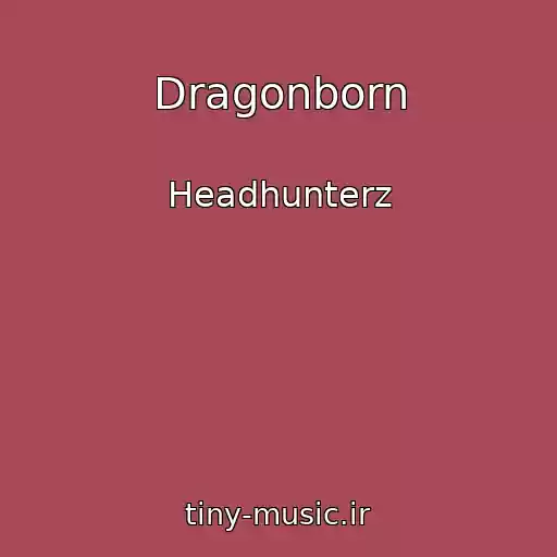 کاور آهنگ Dragonborn از Headhunterz