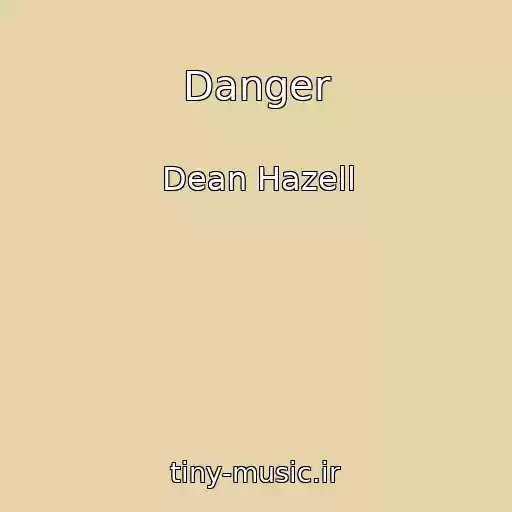 کاور آهنگ Danger از Dean Hazell