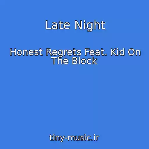 کاور آهنگ Late Night از Honest Regrets Feat. Kid On The Block