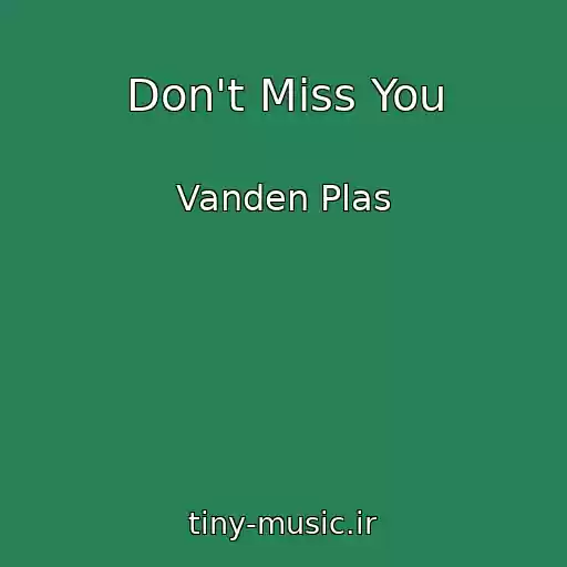 کاور آهنگ Don't Miss You از Vanden Plas