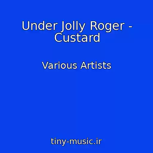 کاور آهنگ Under Jolly Roger - Custard از Various Artists