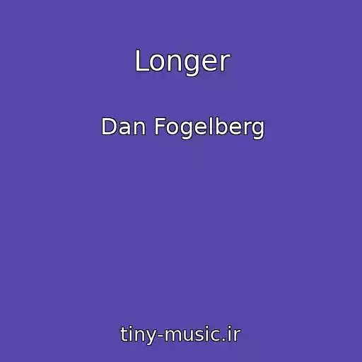 کاور آهنگ Longer از Dan Fogelberg