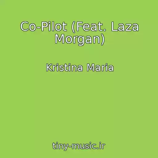 کاور آهنگ Co-Pilot (Feat. Laza Morgan) از Kristina Maria