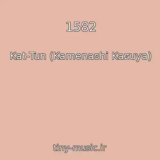 کاور آهنگ 1582 از Kat-Tun (Kamenashi Kazuya)