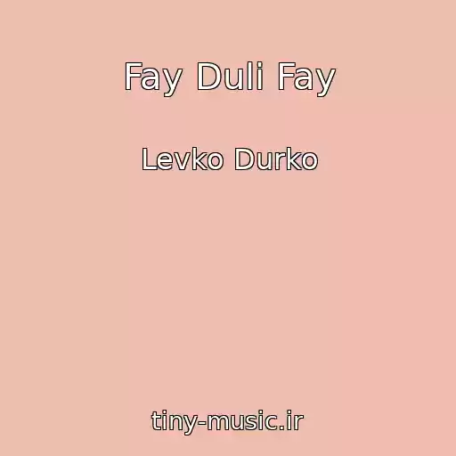 کاور آهنگ Fay Dulі Fay از Levko Durko