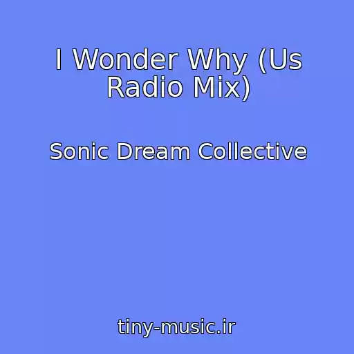 کاور آهنگ I Wonder Why (Us Radio Mix) از Sonic Dream Collective