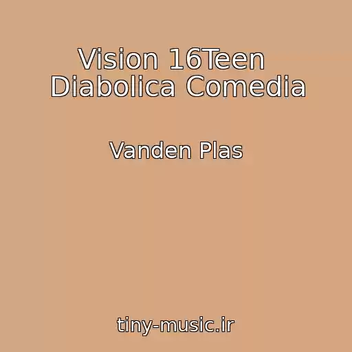 کاور آهنگ Vision 16Teen  Diabolica Comedia از Vanden Plas