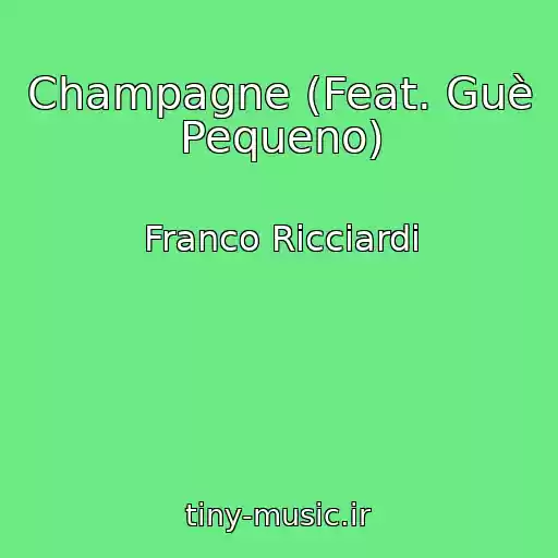 کاور آهنگ Champagne (Feat. Guè Pequeno) از Franco Ricciardi