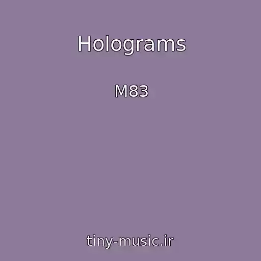 کاور آهنگ Holograms از M83