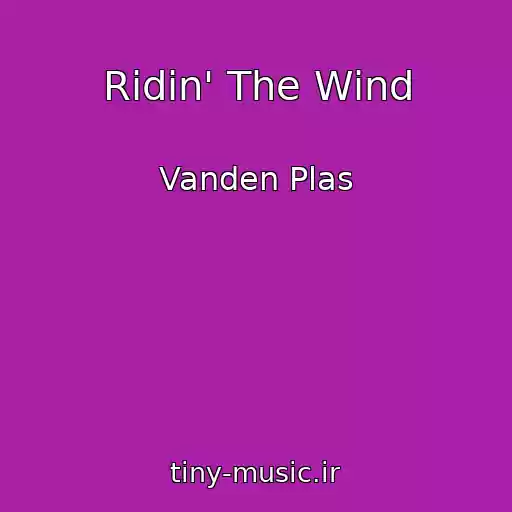 کاور آهنگ Ridin' The Wind از Vanden Plas