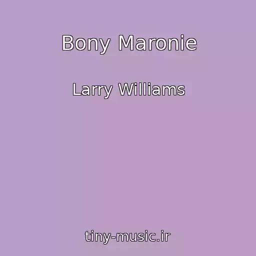کاور آهنگ Bony Maronie از Larry Williams