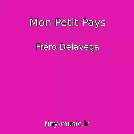 کاور آهنگ Mon Petit Pays از Fréro Delavega