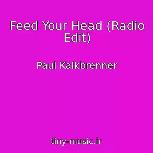 کاور آهنگ Feed Your Head (Radio Edit) از Paul Kalkbrenner