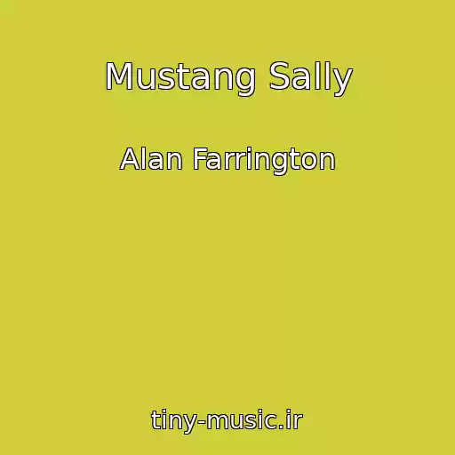 کاور آهنگ Mustang Sally از Alan Farrington