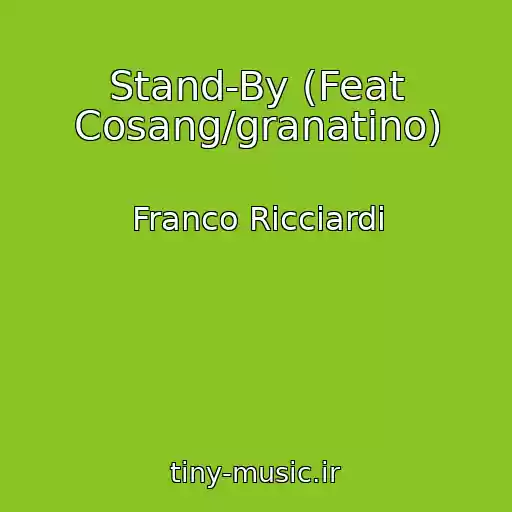 کاور آهنگ Stand-By (Feat Cosang/granatino) از Franco Ricciardi