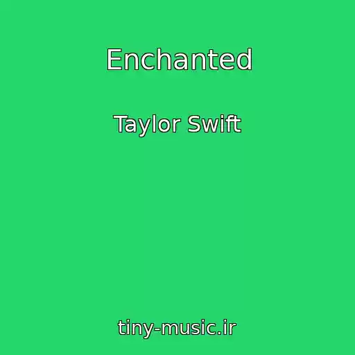 کاور آهنگ Enchanted از Taylor Swift