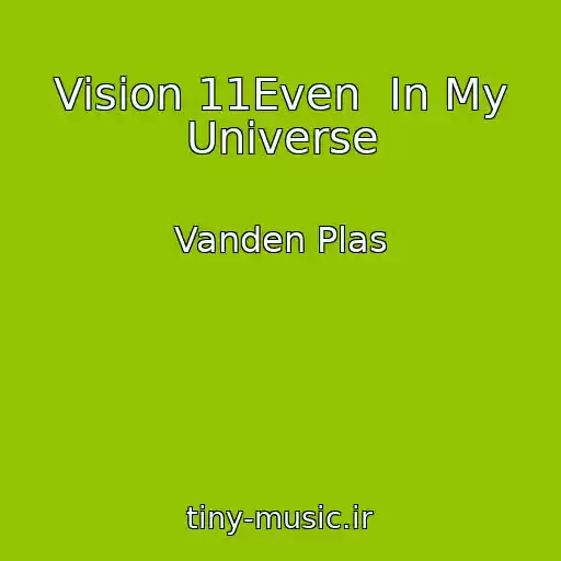 کاور آهنگ Vision 11Even  In My Universe از Vanden Plas
