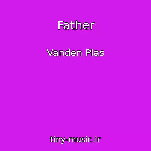کاور آهنگ Father از Vanden Plas