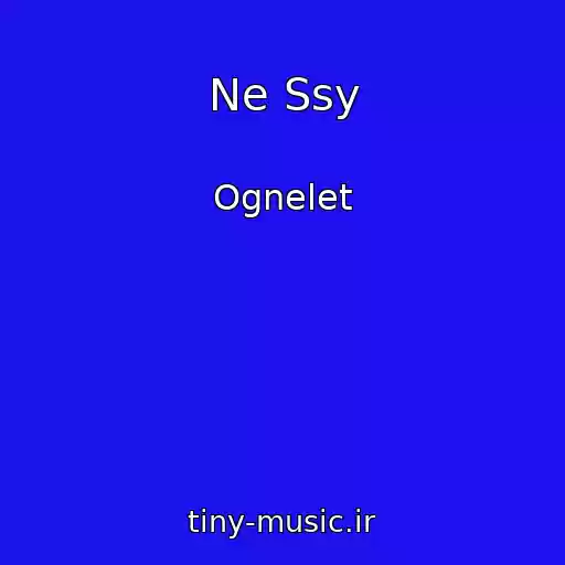کاور آهنگ Ne Ssy از Ognelet