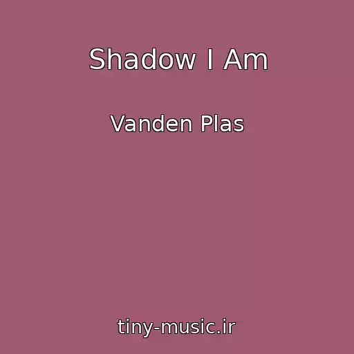 کاور آهنگ Shadow I Am از Vanden Plas
