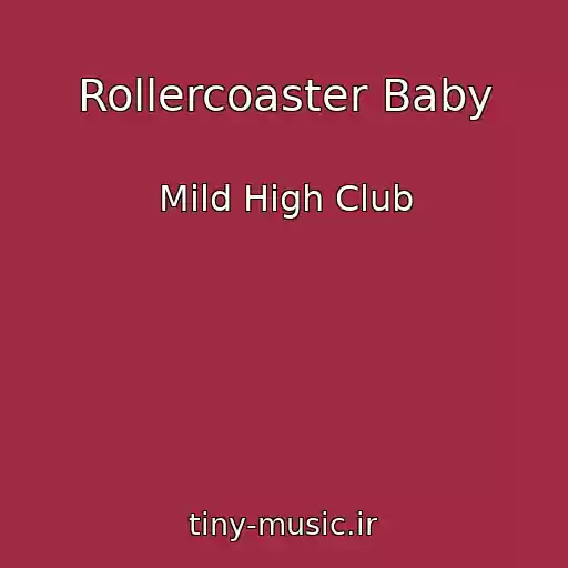 کاور آهنگ Rollercoaster Baby از Mild High Club