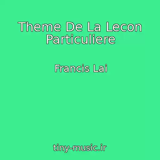 کاور آهنگ Theme De La Lecon Particuliere از Francis Lai