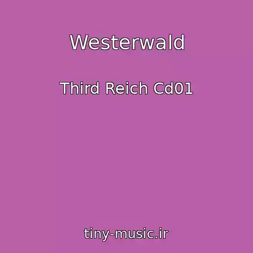 کاور آهنگ Westerwald از Third Reich Cd01