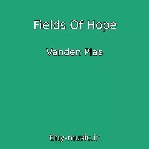 کاور آهنگ Fields Of Hope از Vanden Plas