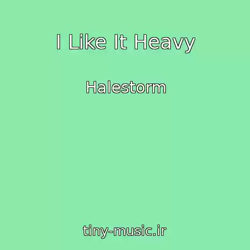 کاور آهنگ I Like It Heavy از Halestorm